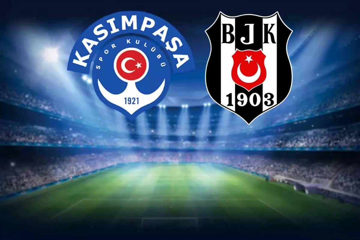 İşte Kasımpaşa-Beşiktaş maçının ilk 11’leri
